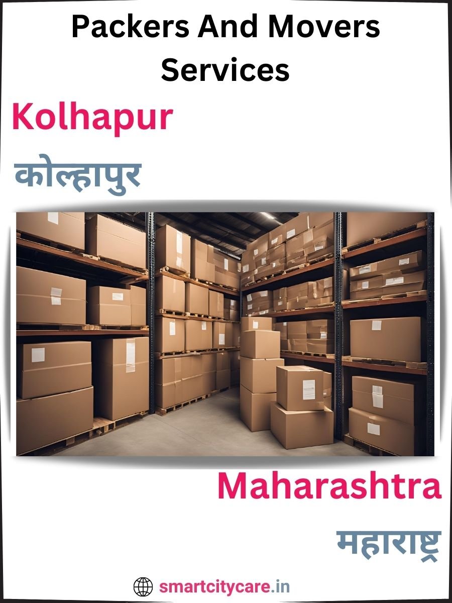 Seamless Relocation Solutions in Kolhapur