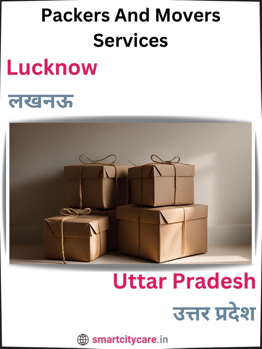 Seamless Relocation Solutions in Lucknow