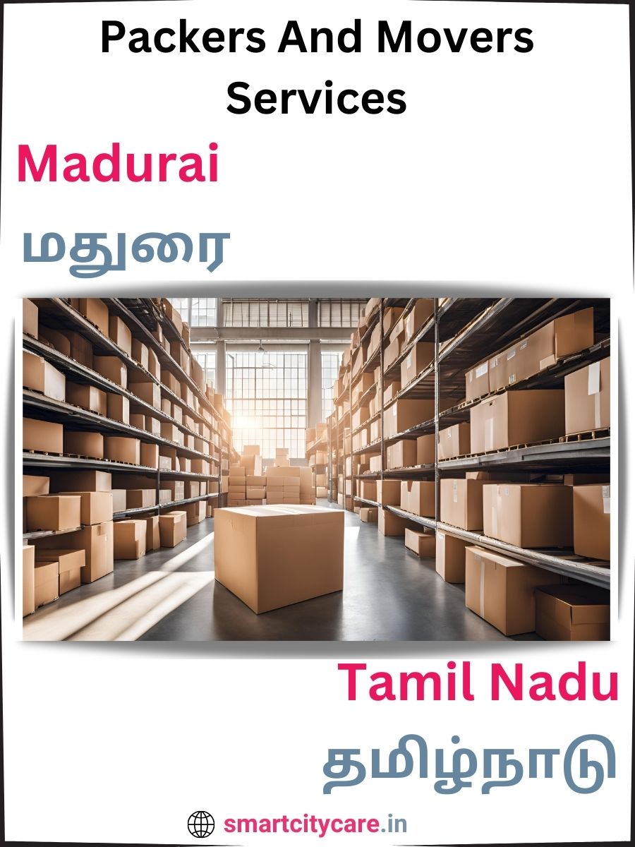 Seamless Relocation Solutions in Madurai
