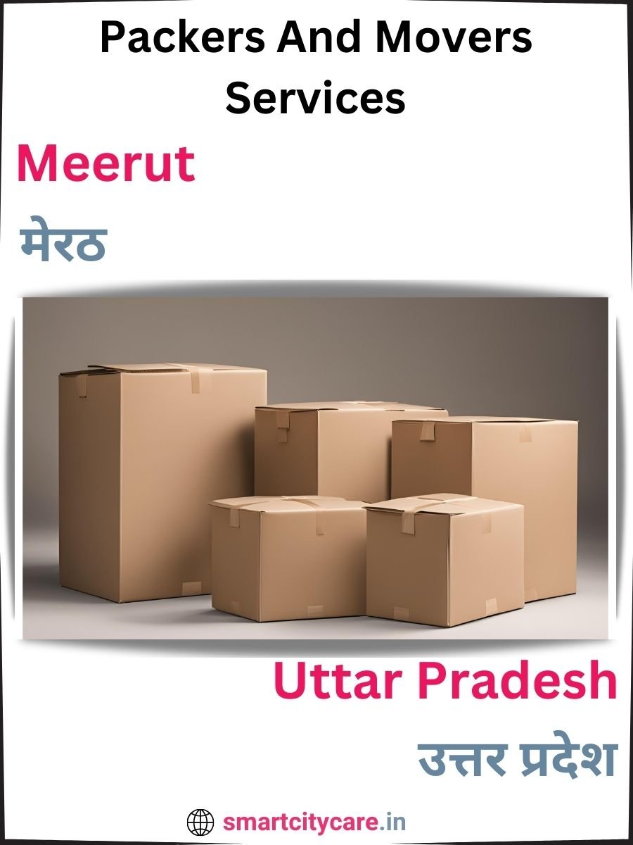 Seamless Relocation Solutions in Meerut