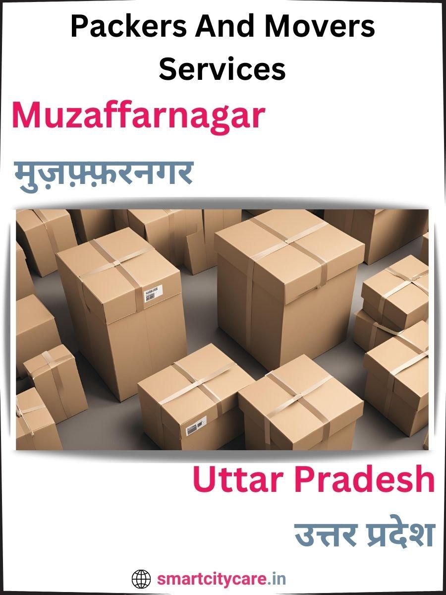 Seamless Relocation Solutions in Muzaffarnagar