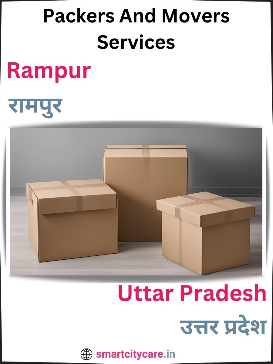 Seamless Relocation Solutions in Rampur