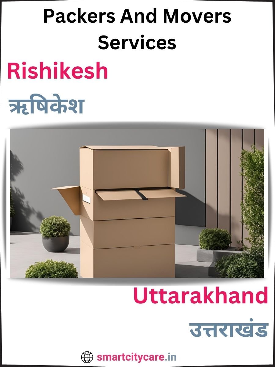 Seamless Relocation Solutions in Rishikesh