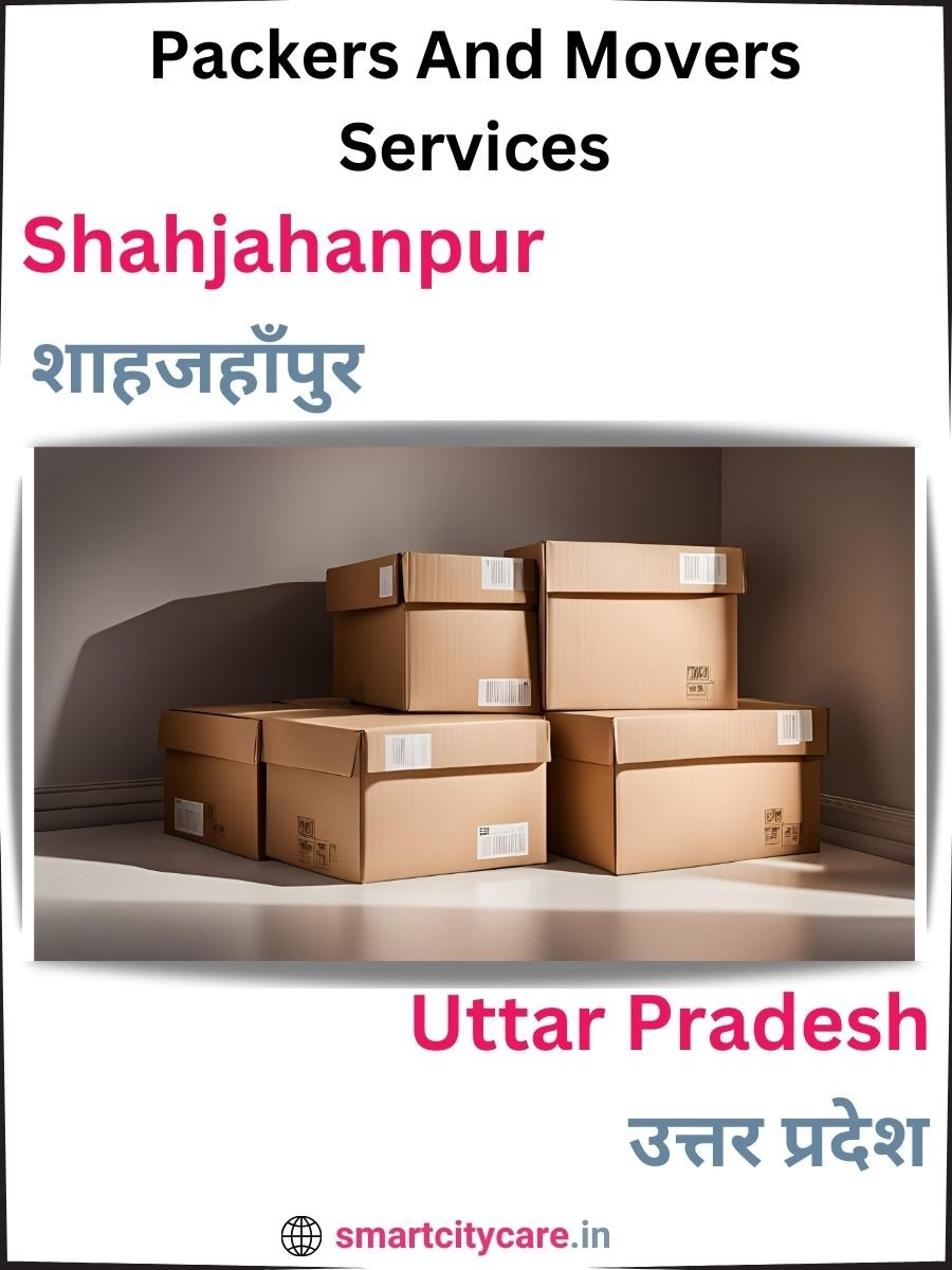 Seamless Relocation Solutions in Shahjahanpur