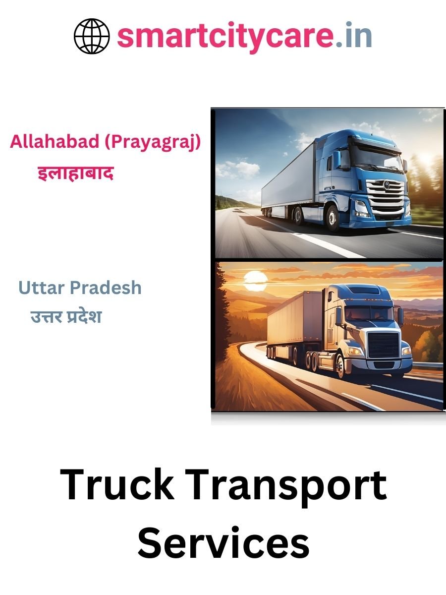 Efficient and Reliable Truck Transport in Allahabad with Smart City Care