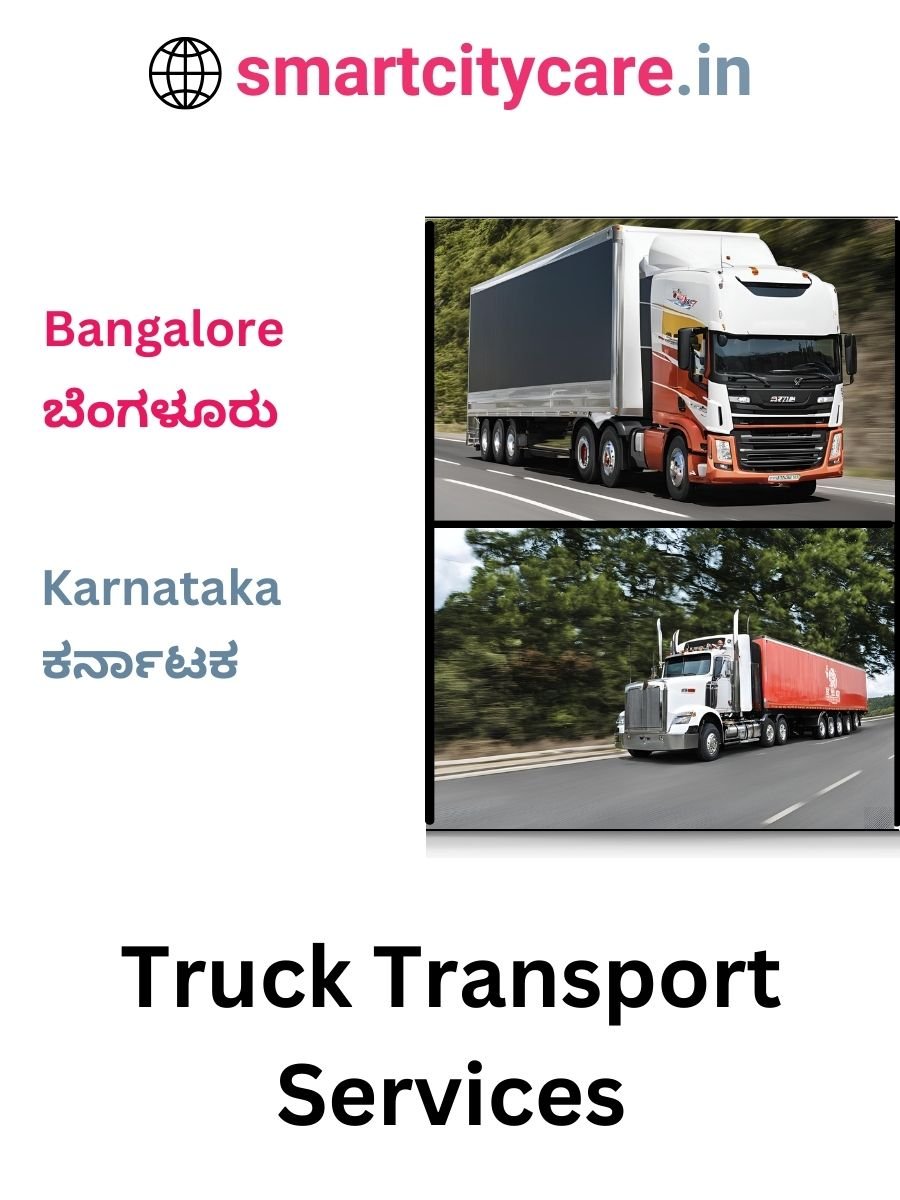 Efficient and Reliable Truck Transport in Bangalore with Smart City Care