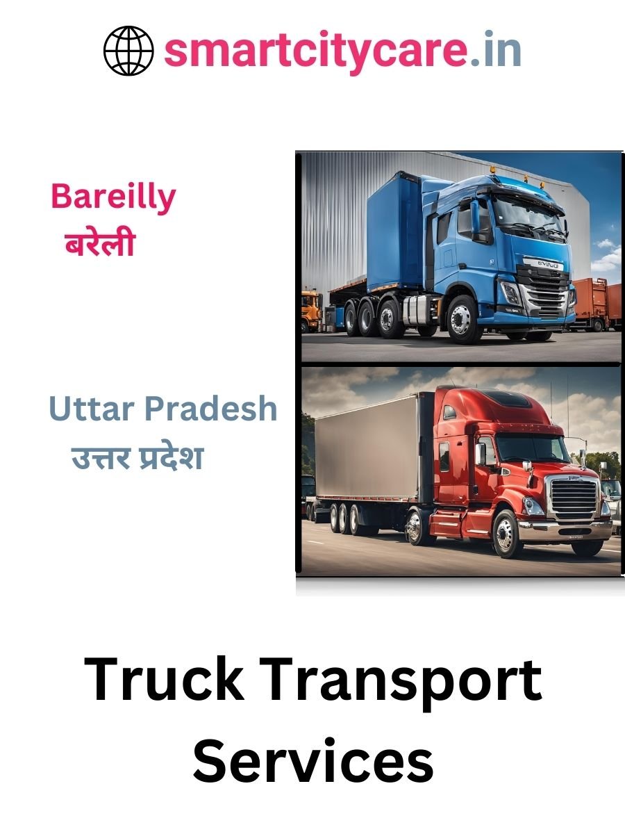 Efficient and Reliable Truck Transport in Bareilly with Smart City Care