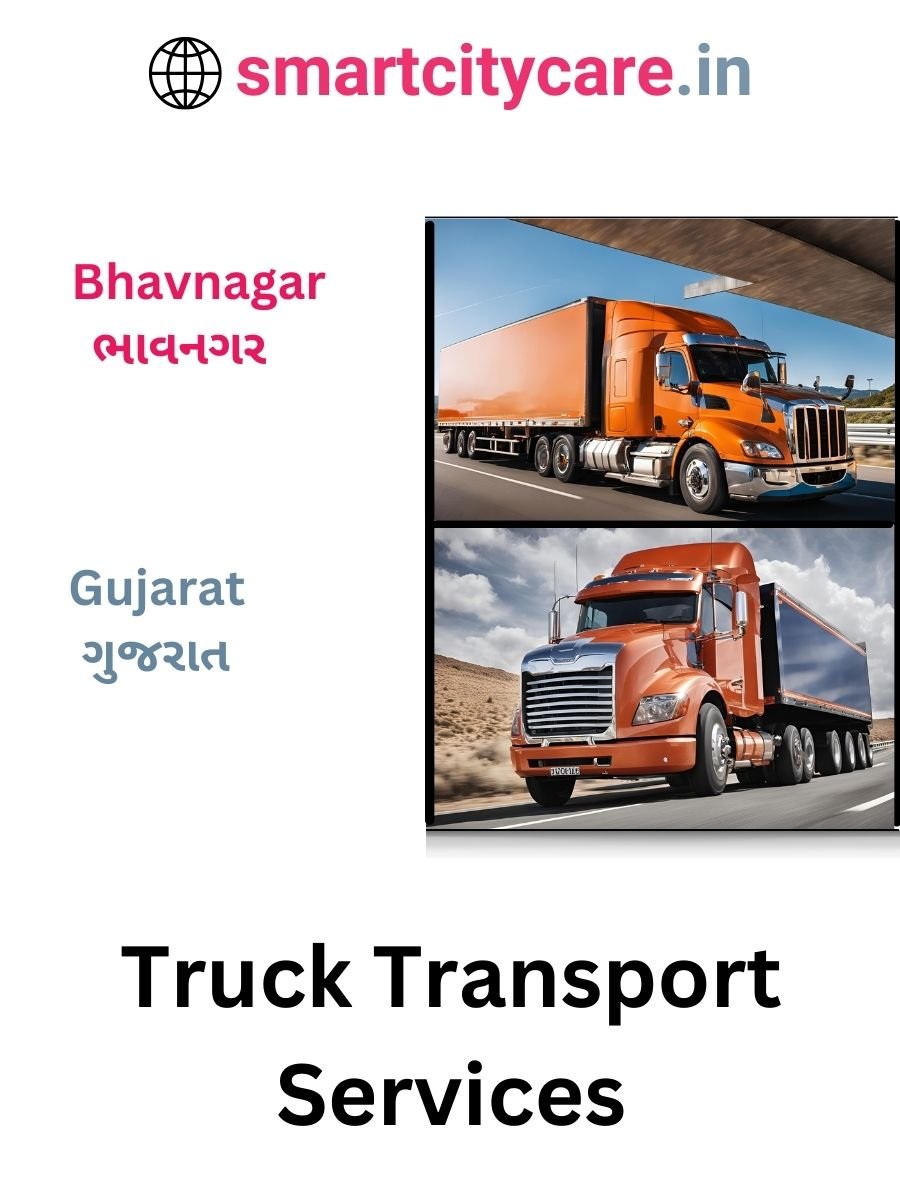 Efficient and Reliable Truck Transport in Bhavnagar with Smart City Care