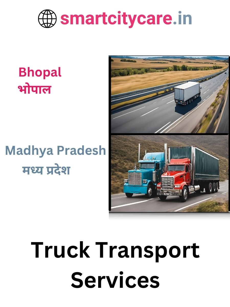 Efficient and Reliable Truck Transport in Bhopal with Smart City Care