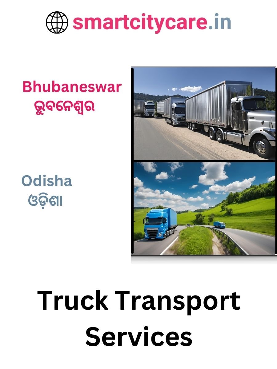 Efficient and Reliable Truck Transport in Bhubaneswar with Smart City Care