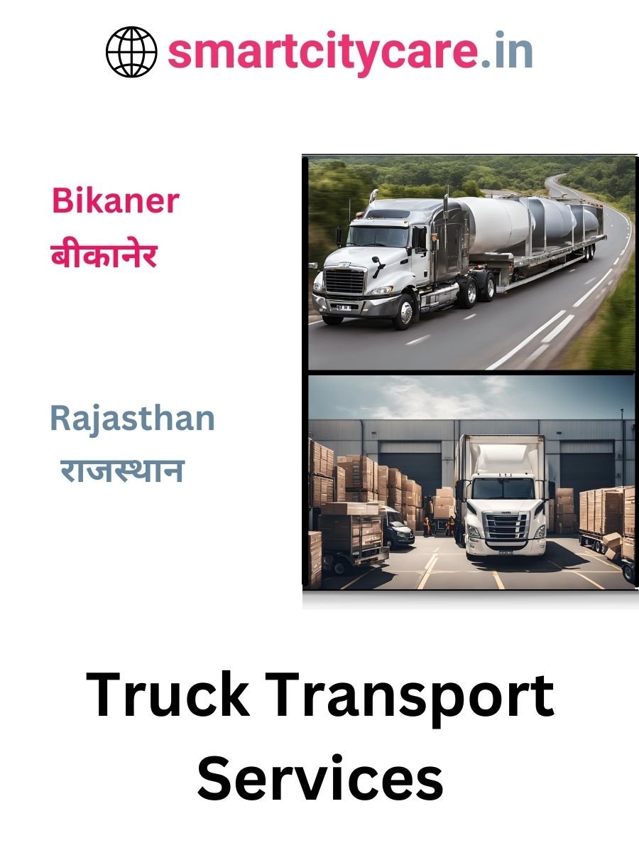 Efficient and Reliable Truck Transport in Bikaner with Smart City Care