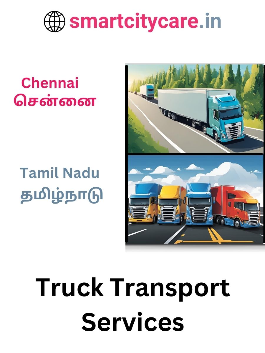 Efficient and Reliable Truck Transport in Chennai with Smart City Care