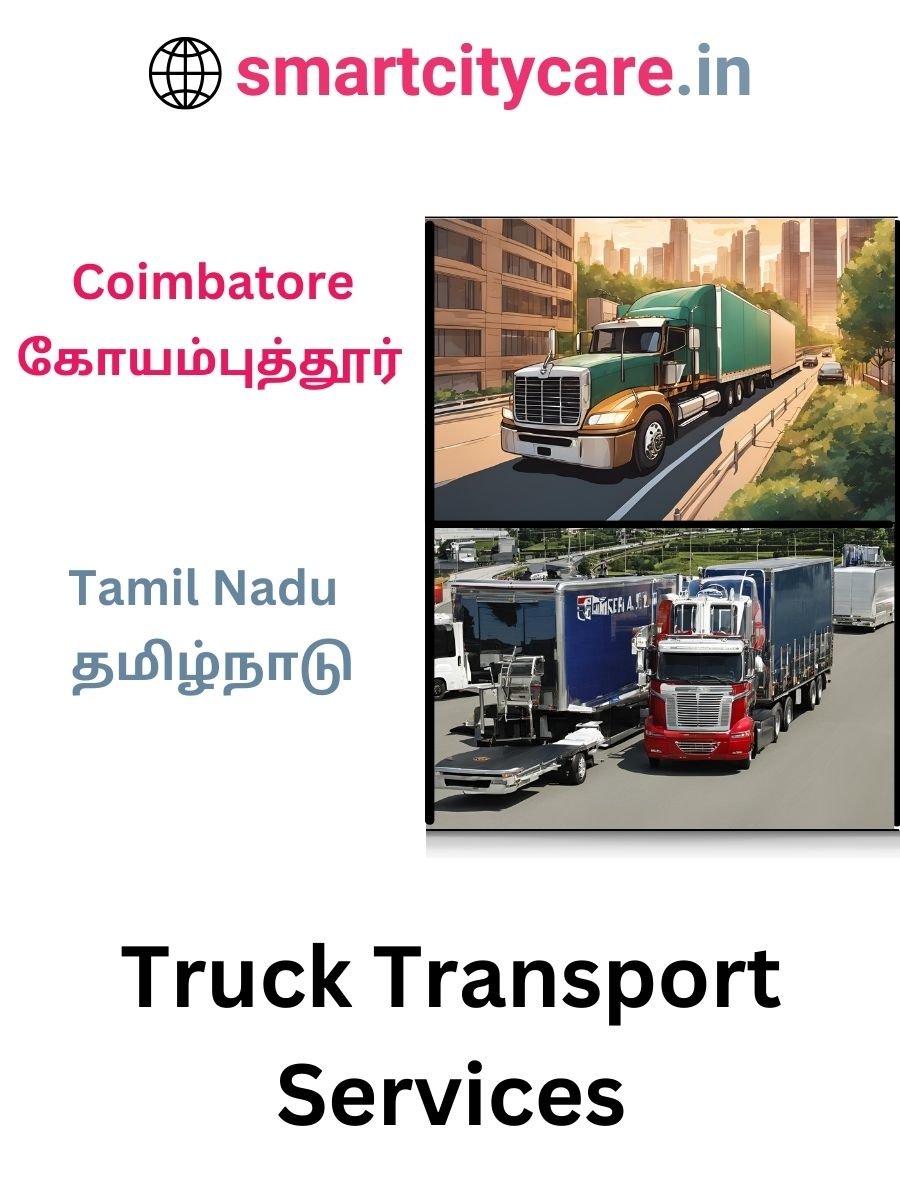 Efficient and Reliable Truck Transport in Coimbatore with Smart City Care