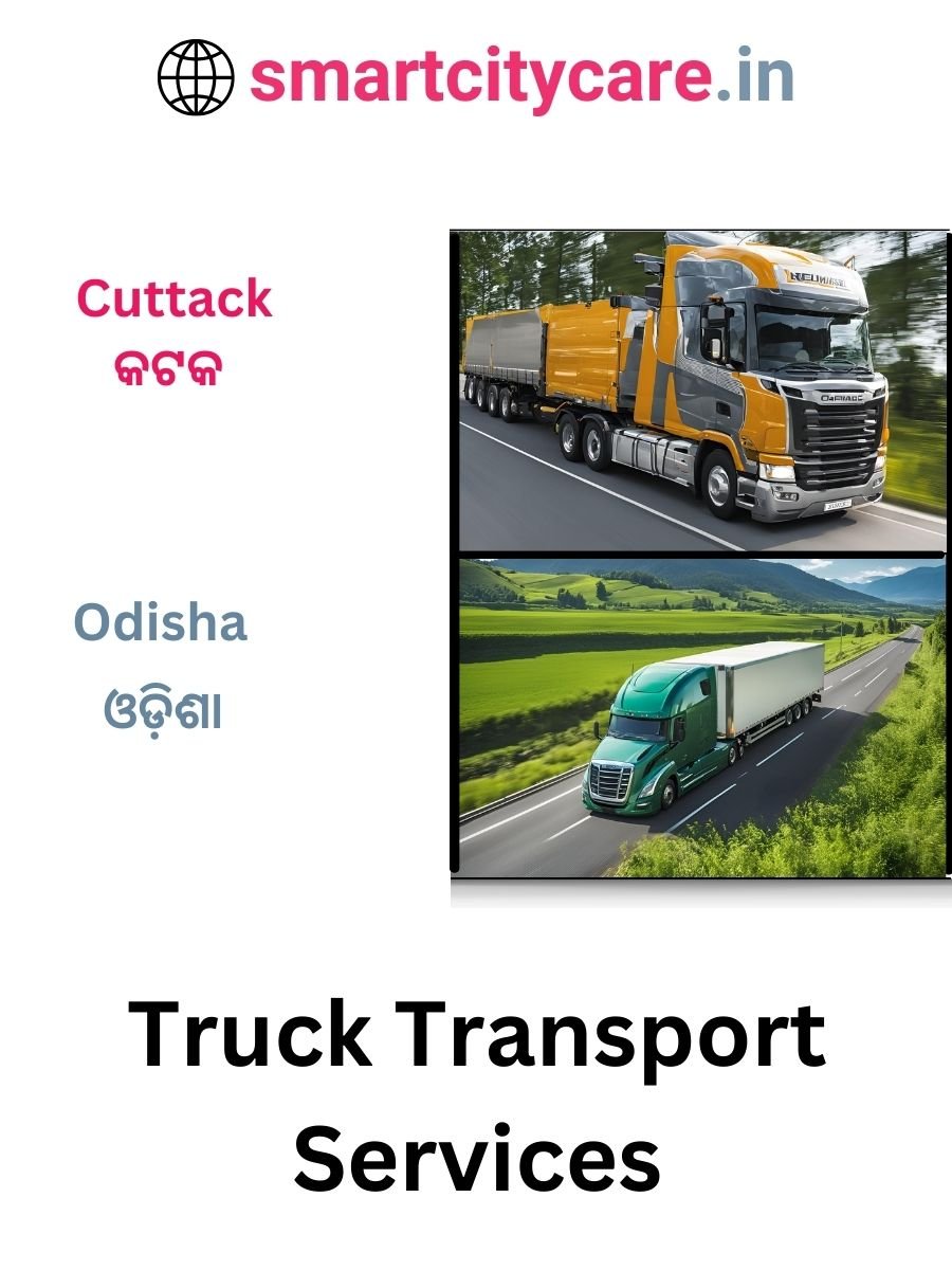 Efficient and Reliable Truck Transport in Cuttack with Smart City Care