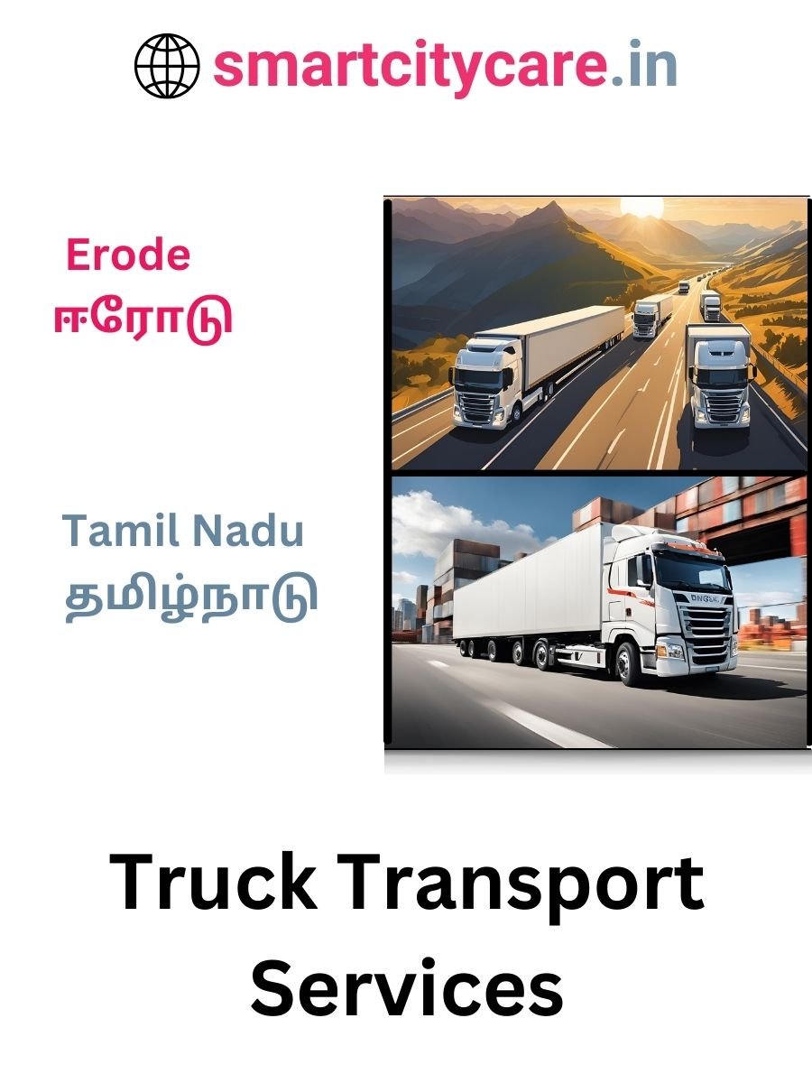 Efficient and Reliable Truck Transport in Erode with Smart City Care