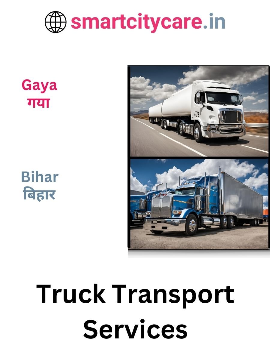 Efficient and Reliable Truck Transport in Gaya with Smart City Care