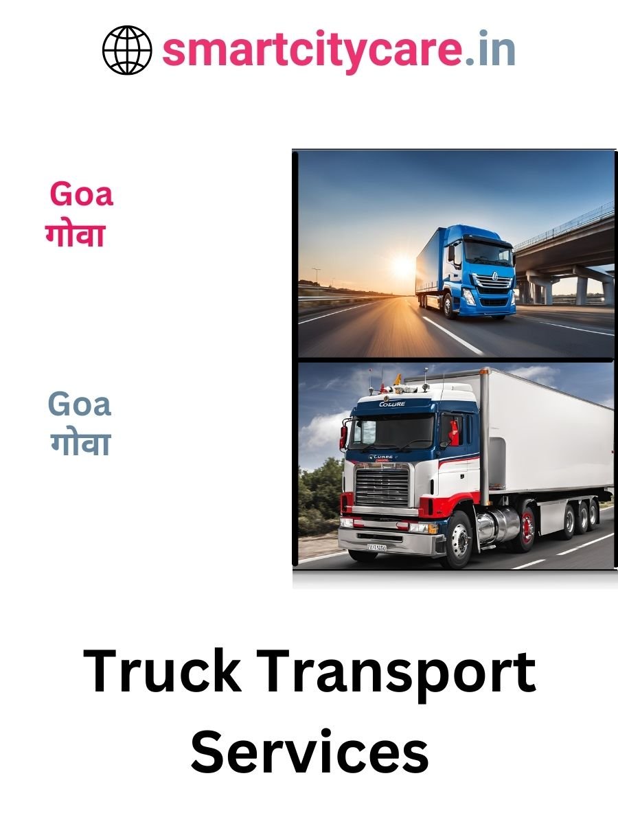 Efficient and Reliable Truck Transport in Goa with Smart City Care