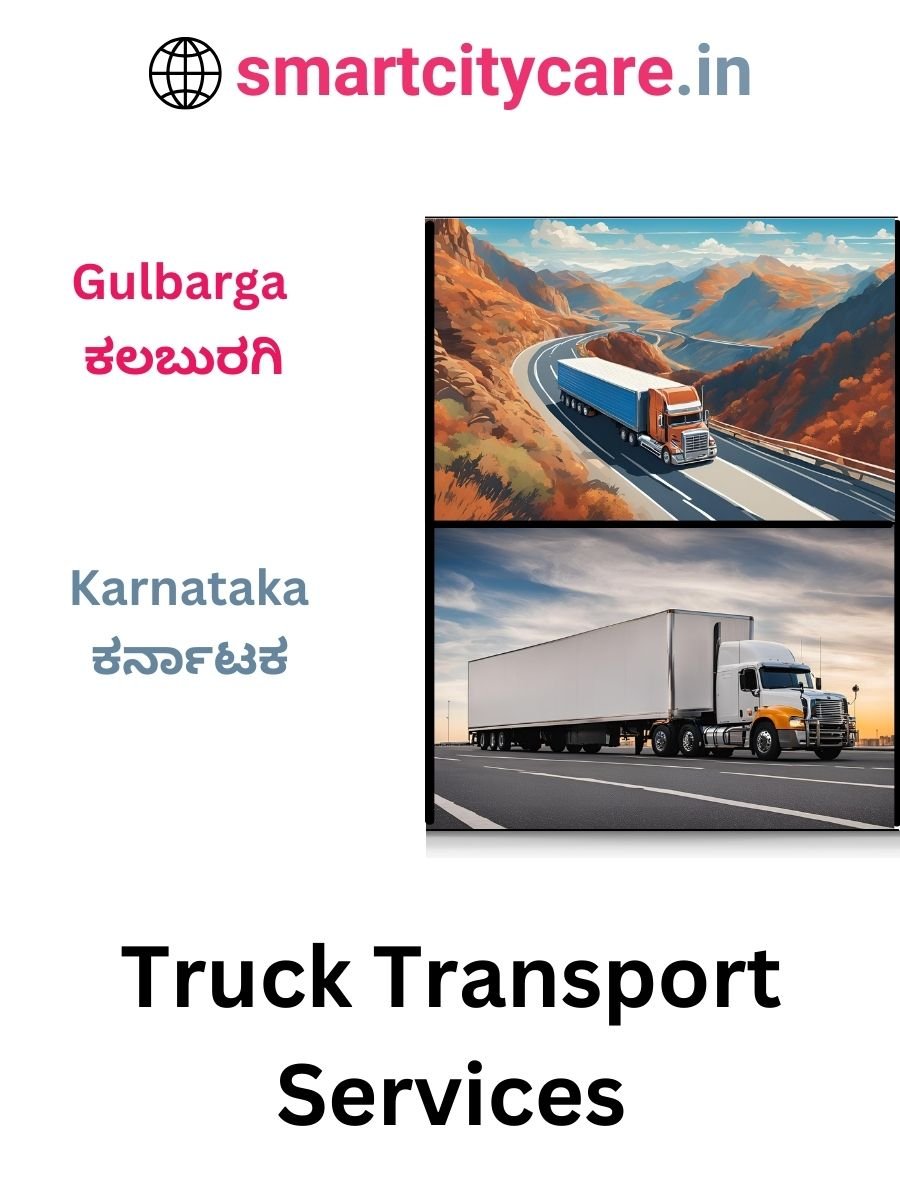 Efficient and Reliable Truck Transport in Gulbarga with Smart City Care