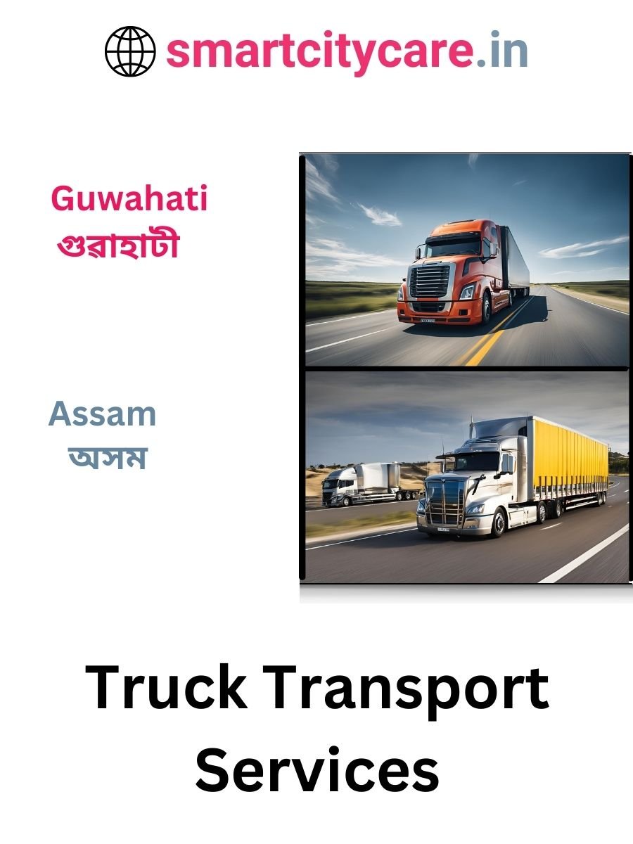 Efficient and Reliable Truck Transport in Guwahati with Smart City Care