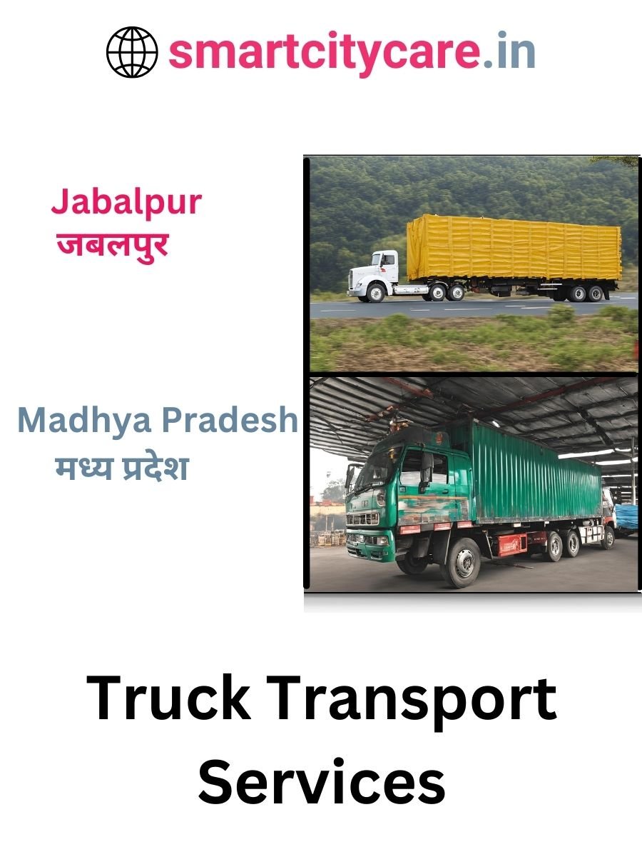 Efficient and Reliable Truck Transport in Jabalpur with Smart City Care