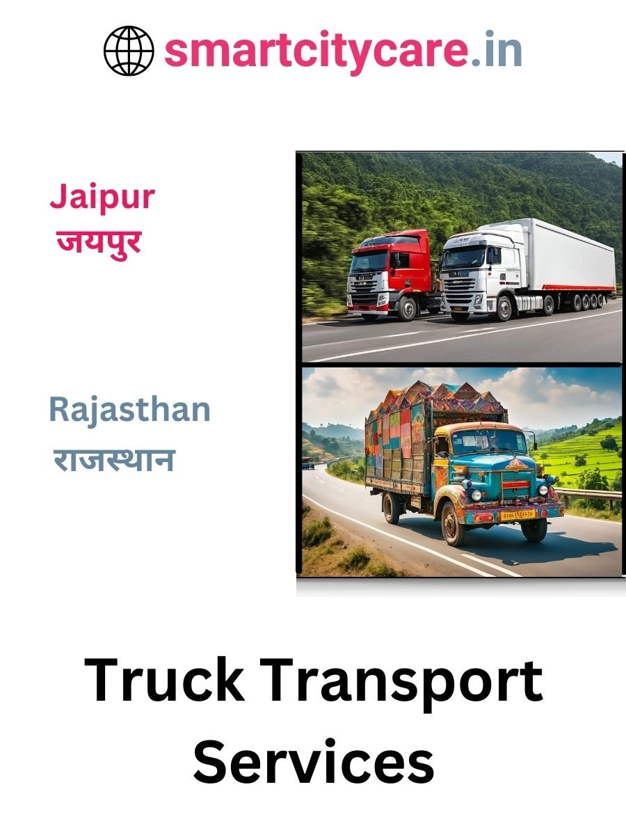 Efficient and Reliable Truck Transport in Jaipur with Smart City Care