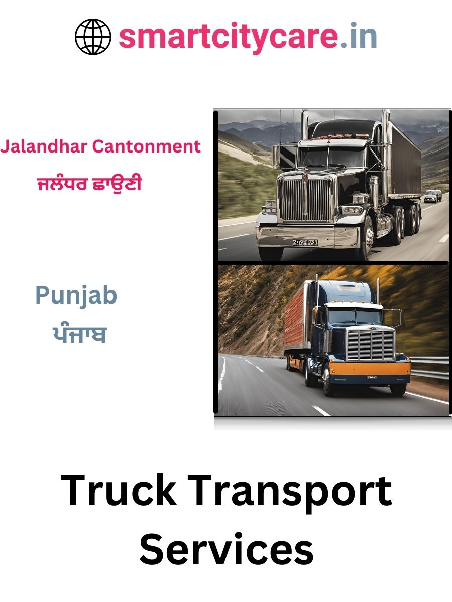 Efficient and Reliable Truck Transport in Jalandhar Cantonment with Smart City Care