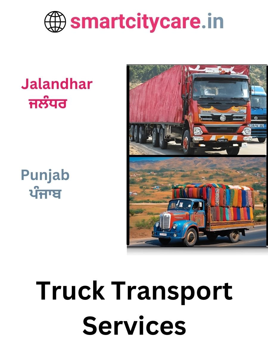 Efficient and Reliable Truck Transport in Jalandhar with Smart City Care