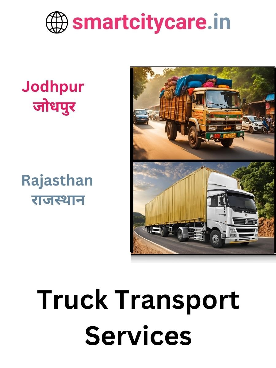 Efficient and Reliable Truck Transport in Jodhpur with Smart City Care