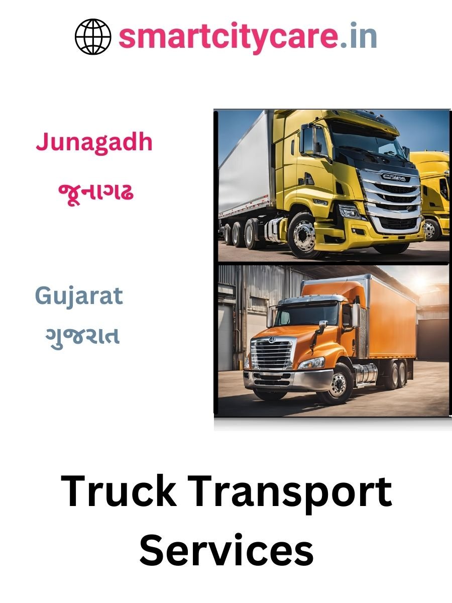 Efficient and Reliable Truck Transport in Junagadh with Smart City Care