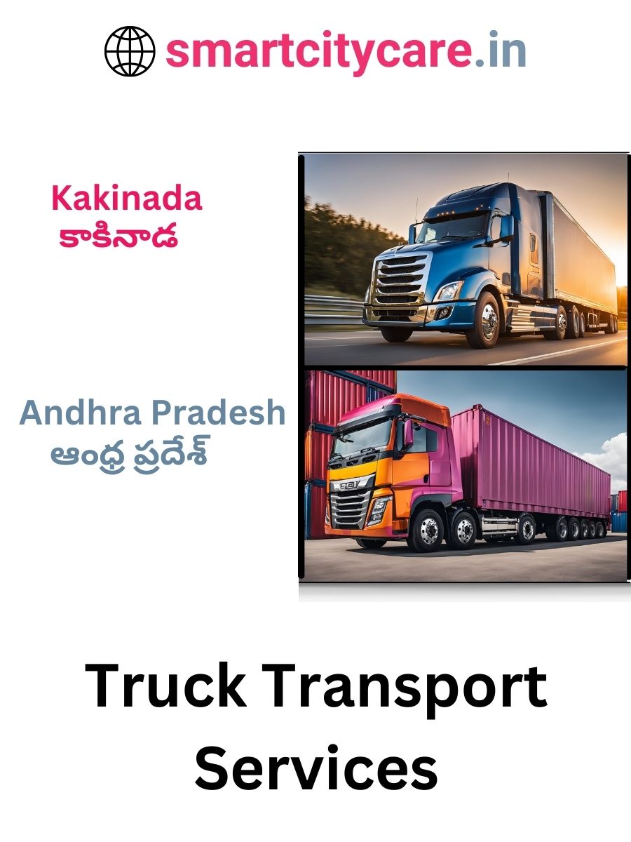 Efficient and Reliable Truck Transport in Kakinada with Smart City Care