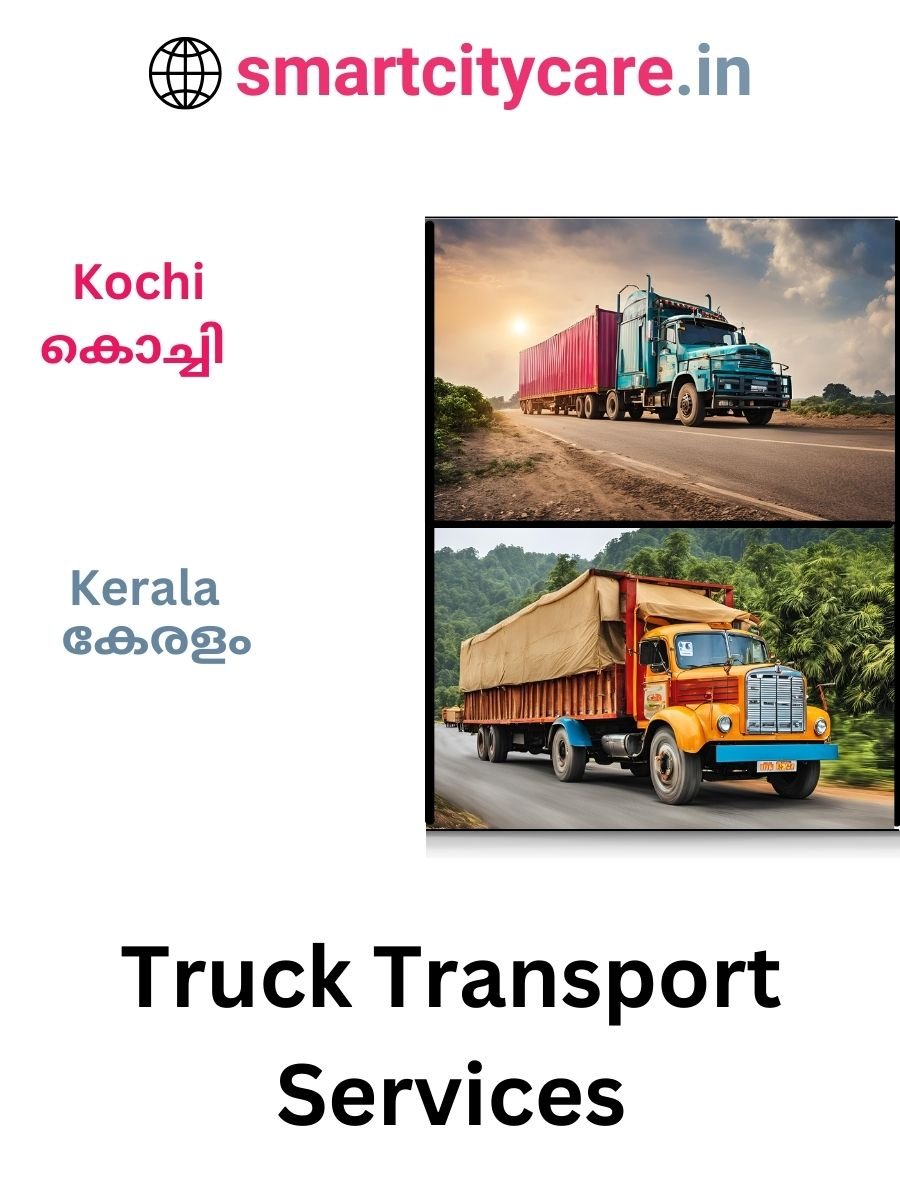 Efficient and Reliable Truck Transport in Kochi with Smart City Care