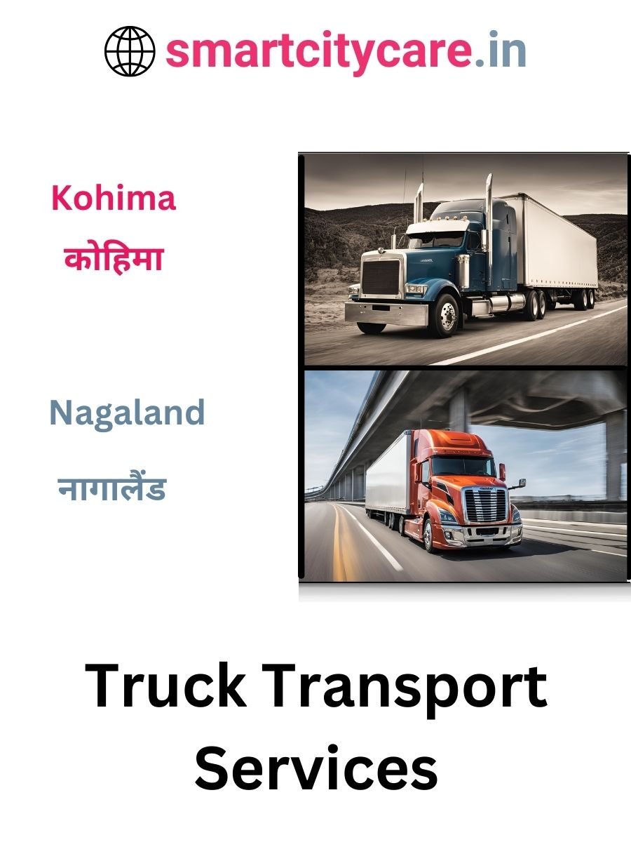 Efficient and Reliable Truck Transport in Kohima with Smart City Care