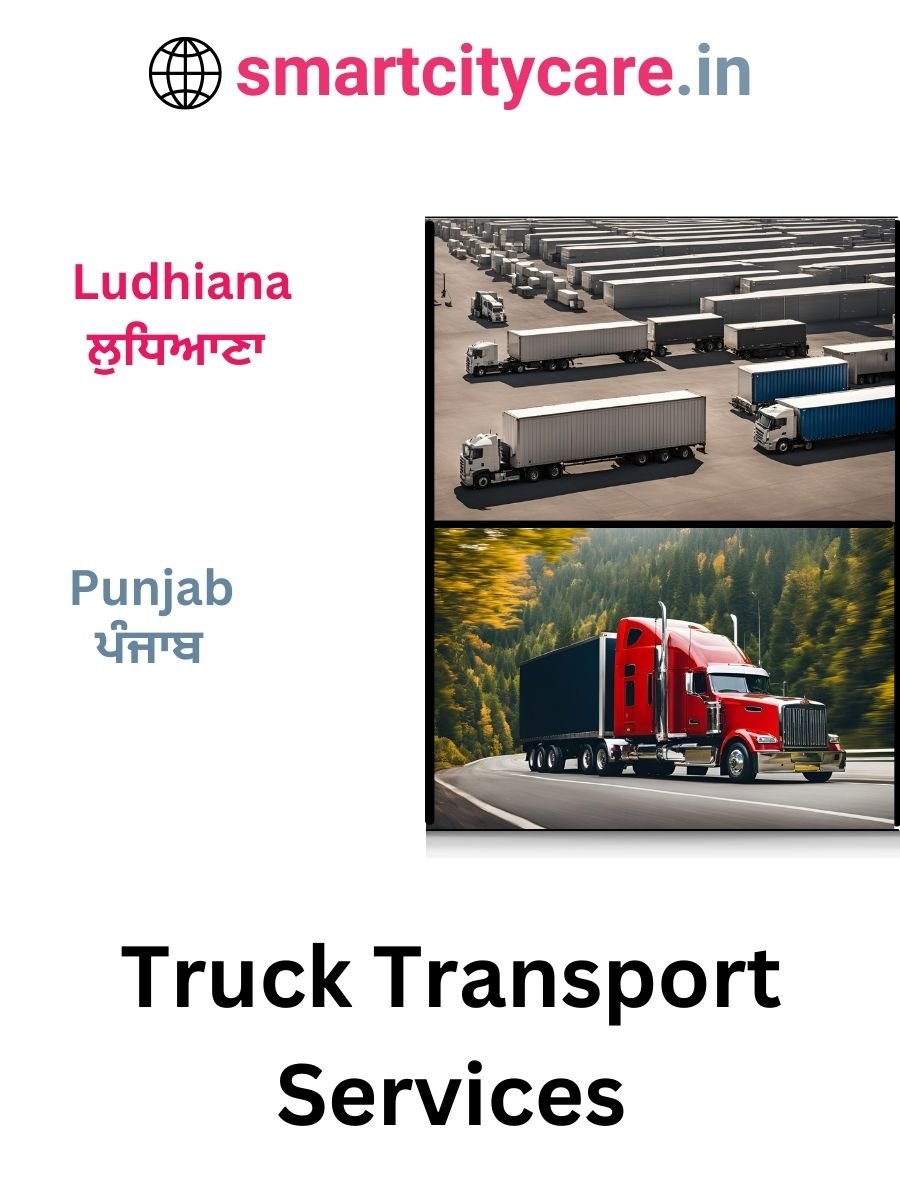 Efficient and Reliable Truck Transport in Ludhiana with Smart City Care