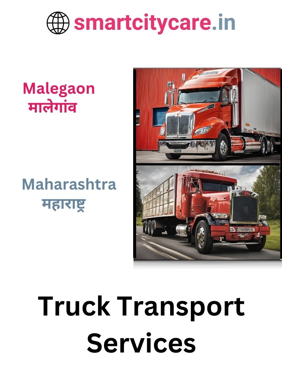 Efficient and Reliable Truck Transport in Malegaon with Smart City Care