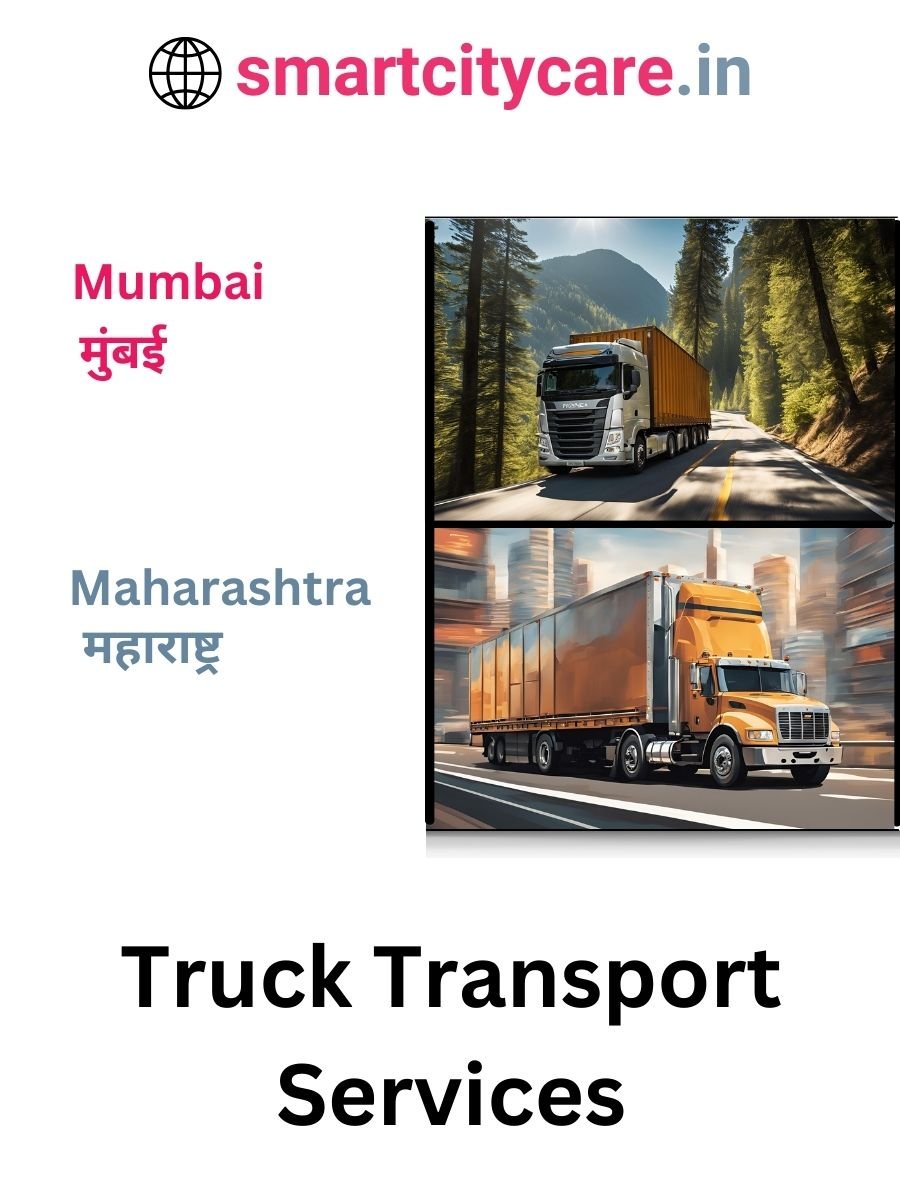 Efficient and Reliable Truck Transport in Mumbai with Smart City Care