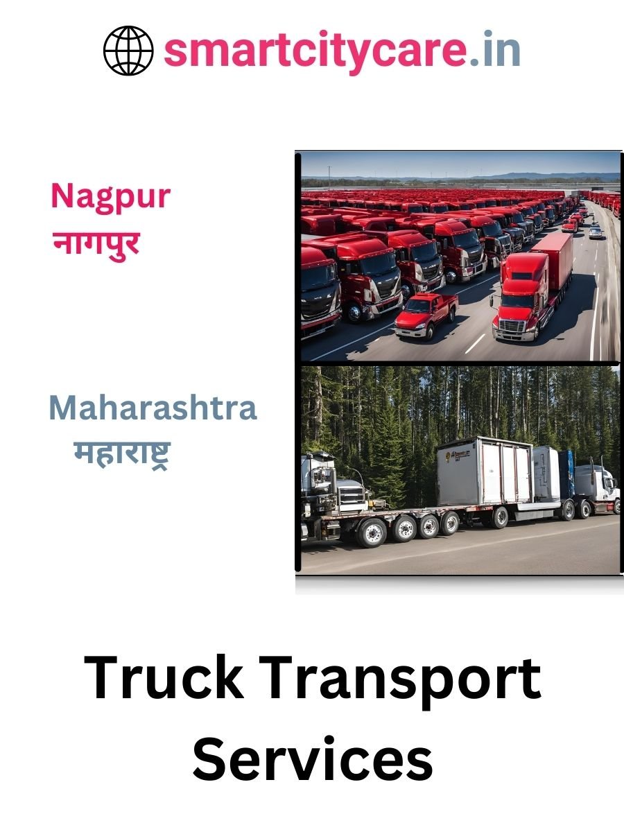 Efficient and Reliable Truck Transport in Nagpur with Smart City Care