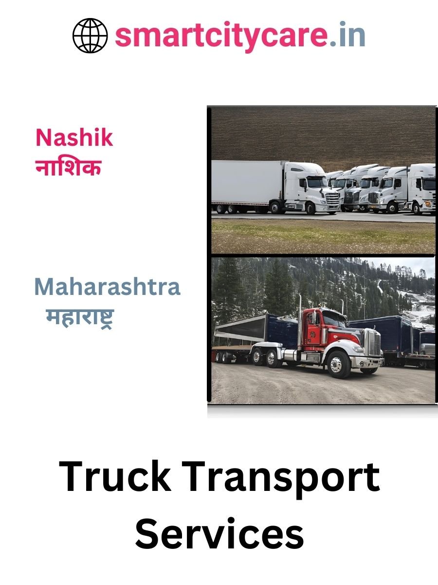 Efficient and Reliable Truck Transport in Nashik with Smart City Care