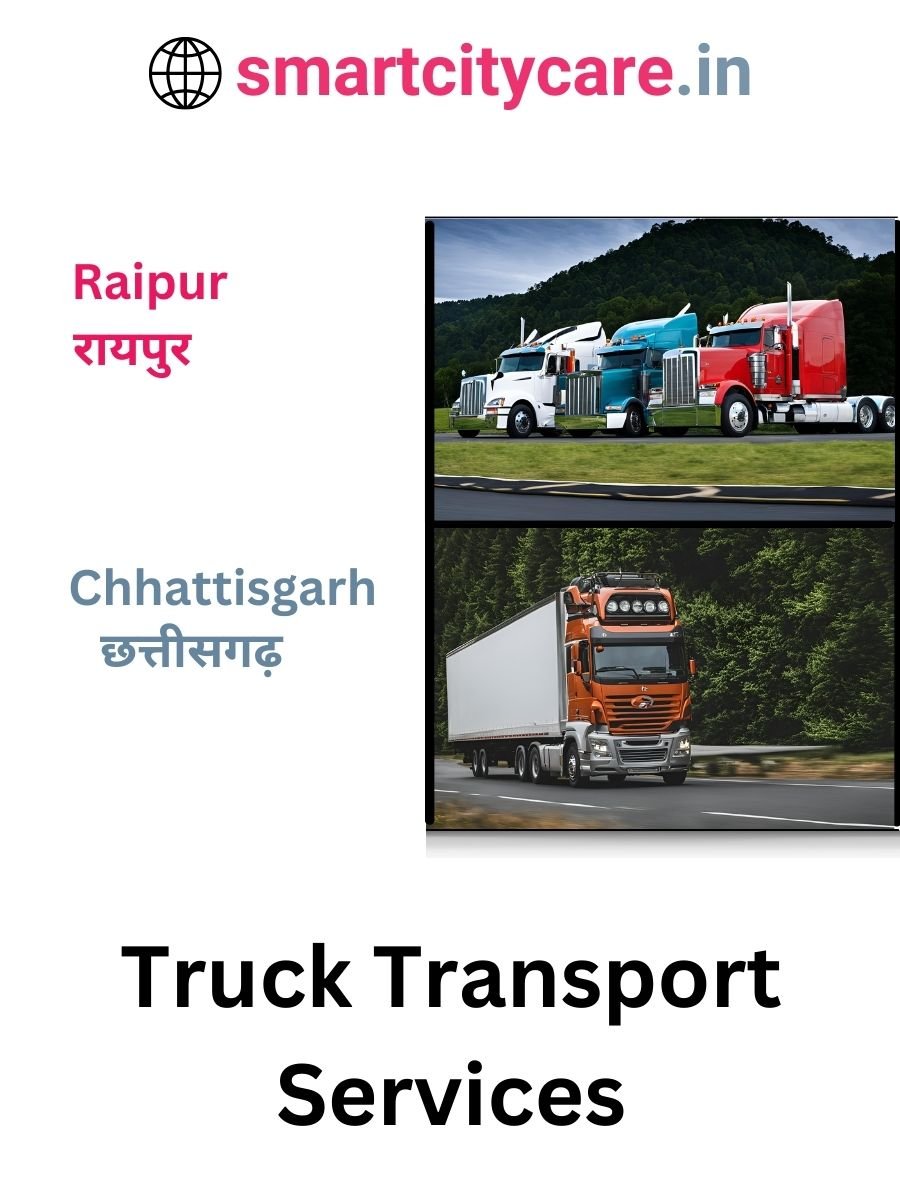 Efficient and Reliable Truck Transport in Raipur with Smart City Care