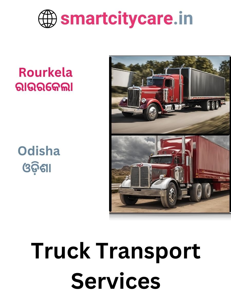 Efficient and Reliable Truck Transport in Rourkela with Smart City Care