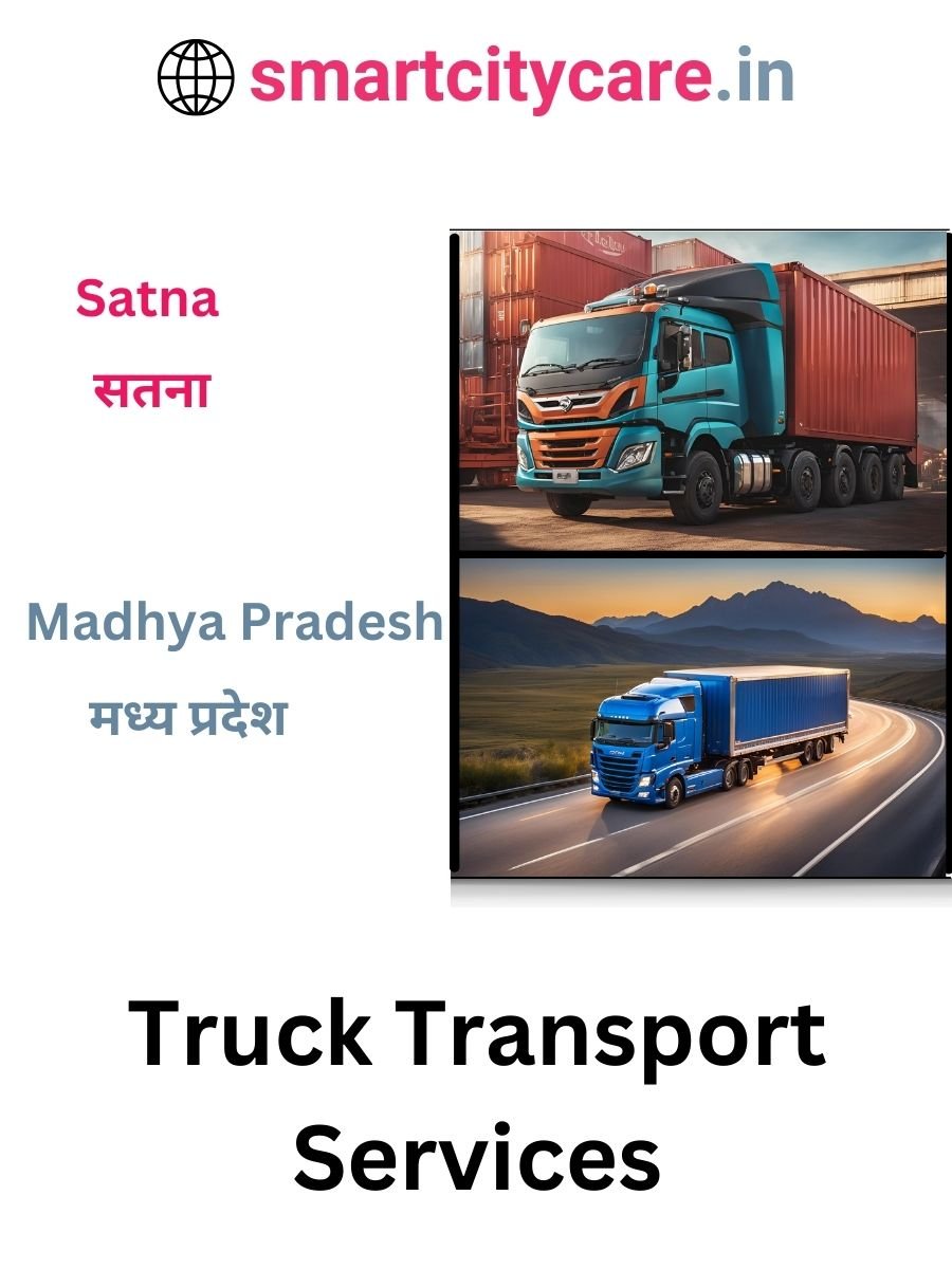 Efficient and Reliable Truck Transport in Satna with Smart City Care