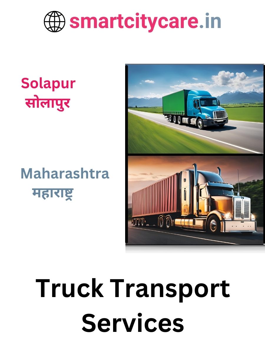 Efficient and Reliable Truck Transport in Solapur with Smart City Care