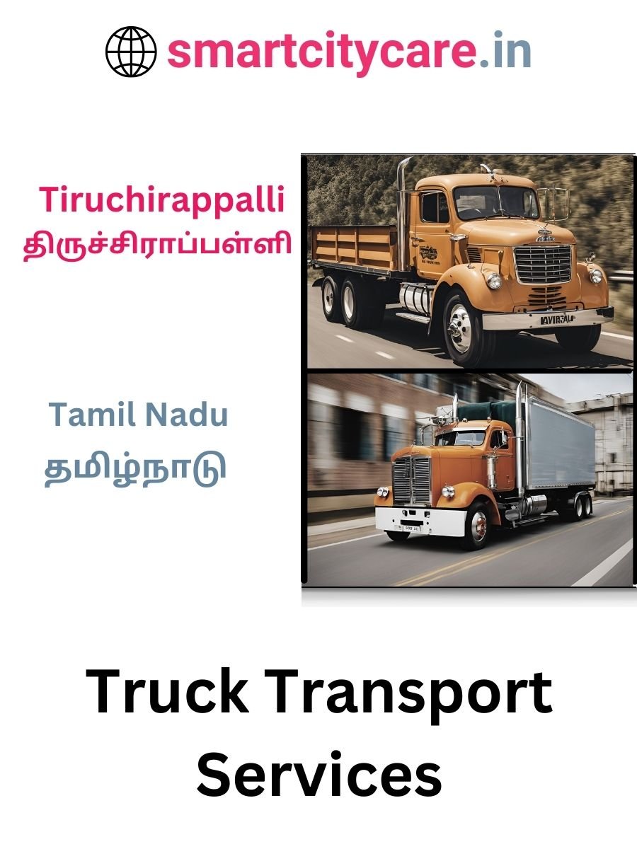 Efficient and Reliable Truck Transport in Tiruchirappalli with Smart City Care