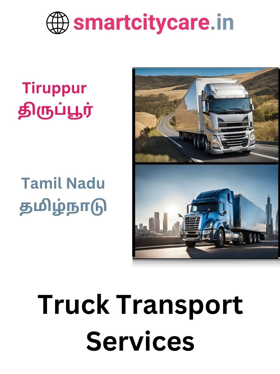 Efficient and Reliable Truck Transport in Tiruppur with Smart City Care