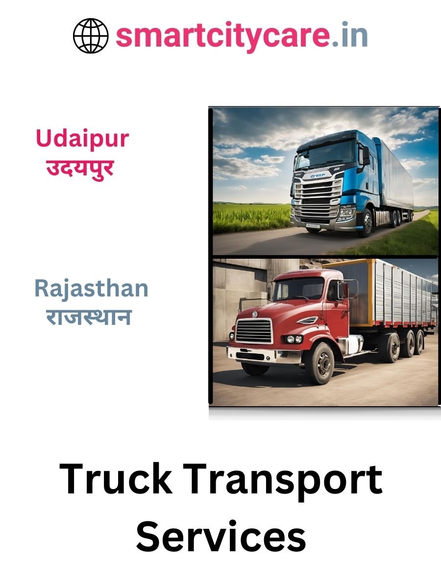 Efficient and Reliable Truck Transport in Udaipur with Smart City Care