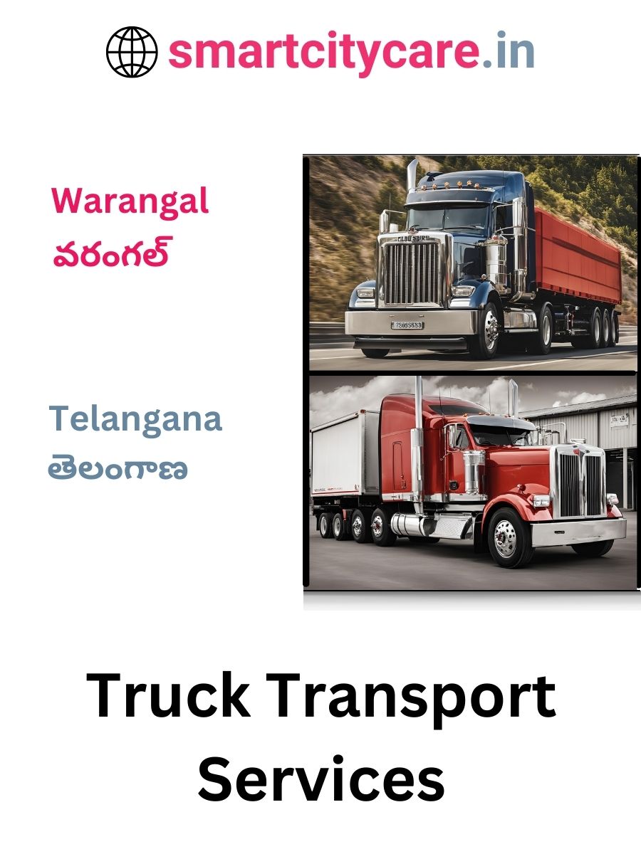 Efficient and Reliable Truck Transport in Warangal with Smart City Care