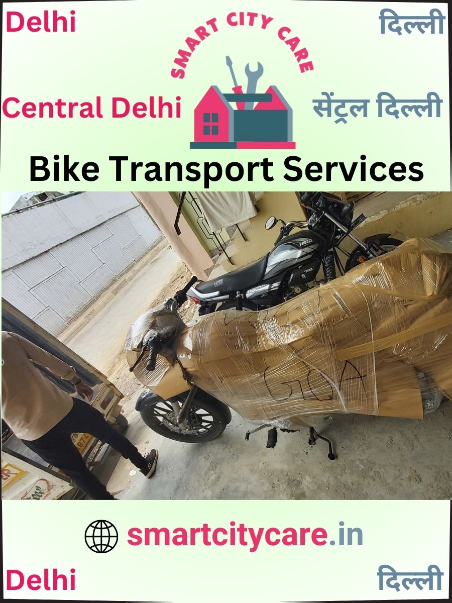 Expert Bike Transport in Central Delhi for Secure Vehicle Relocation