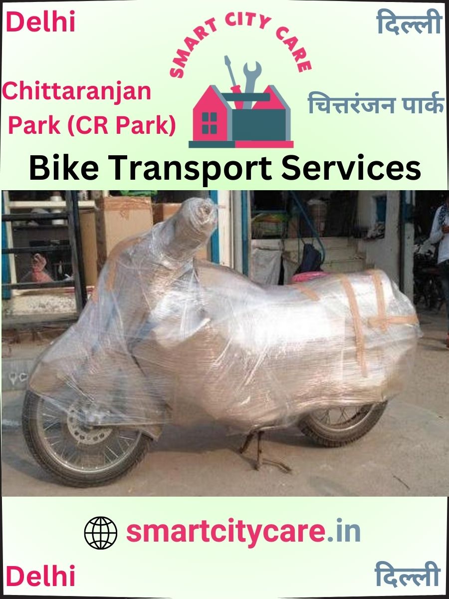 Expert Bike Transport in Chittaranjan Park (CR Park) for Secure Vehicle Relocation