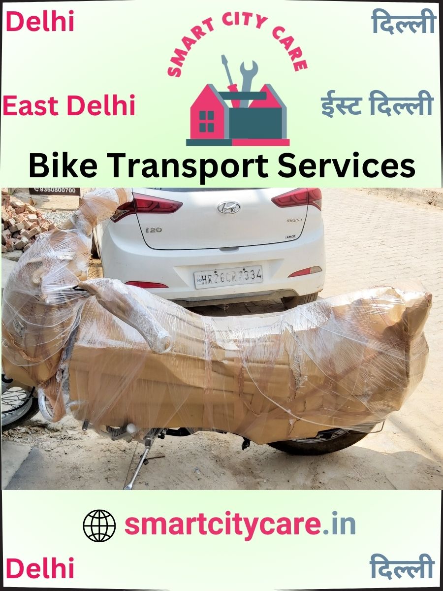 Expert Bike Transport in East Delhi for Secure Vehicle Relocation