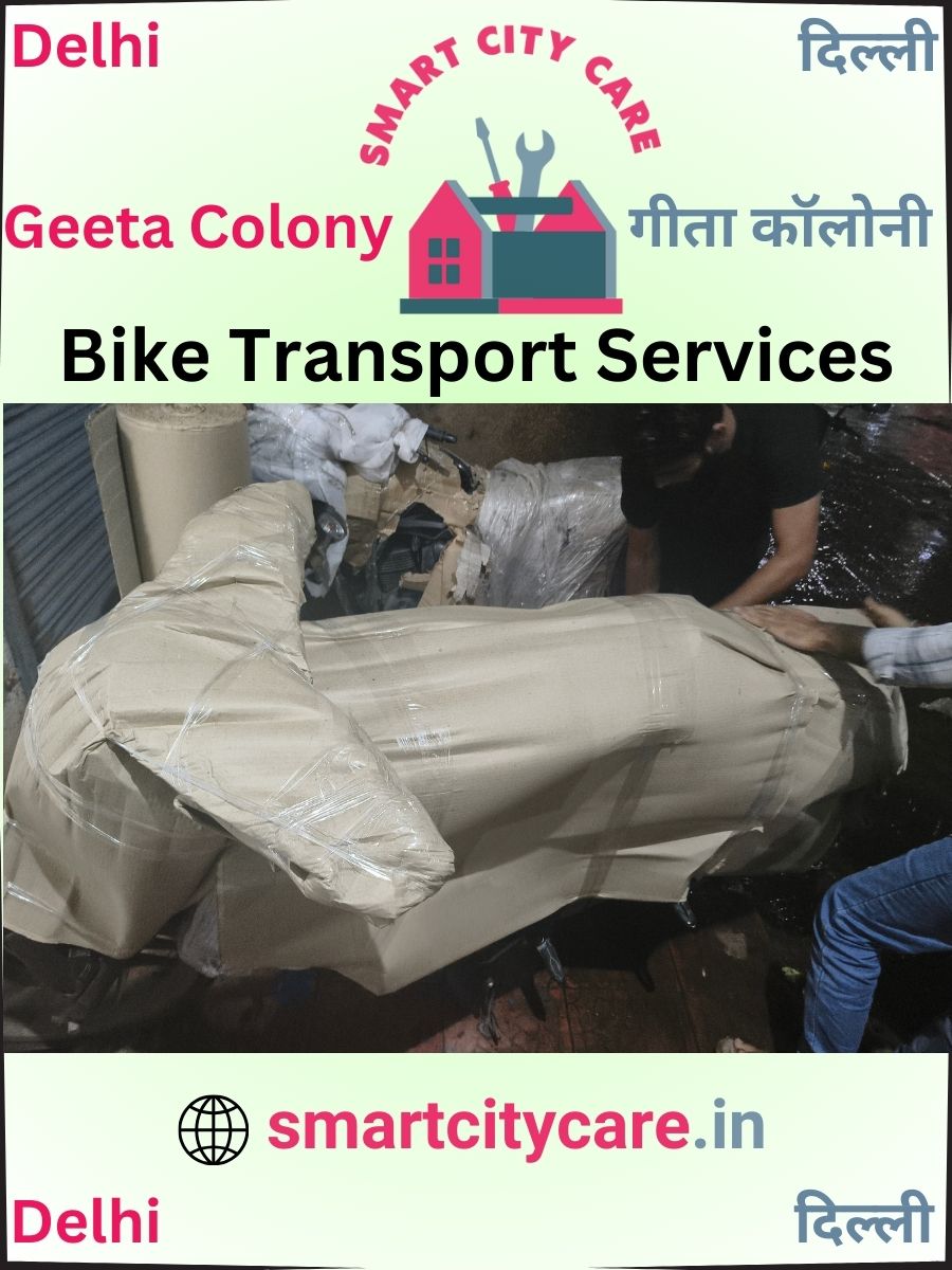Expert Bike Transport in Geeta Colony for Secure Vehicle Relocation