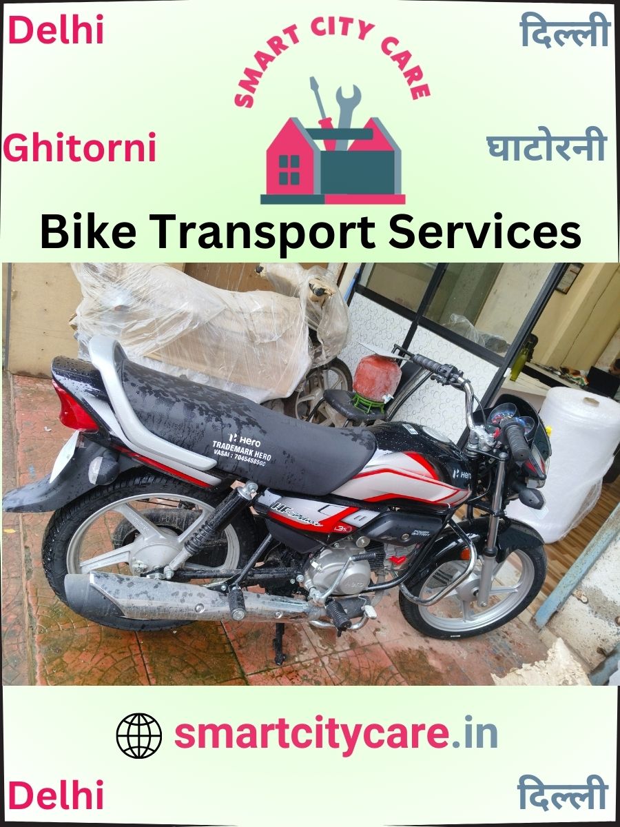 Expert Bike Transport in Ghitorni for Secure Vehicle Relocation